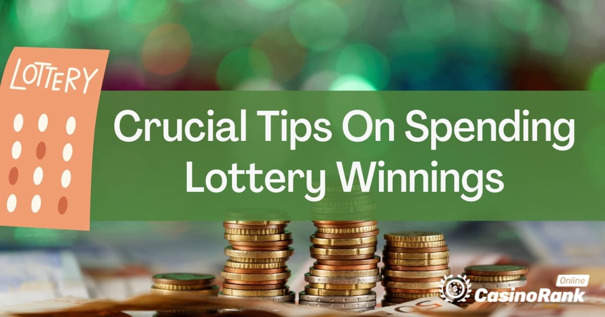Conseils sur la dépense des gains de loterie