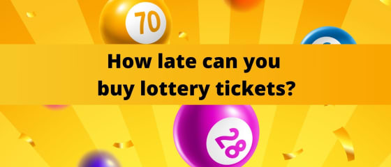 Jusqu'à quelle heure pouvez-vous acheter des billets de loterie ?