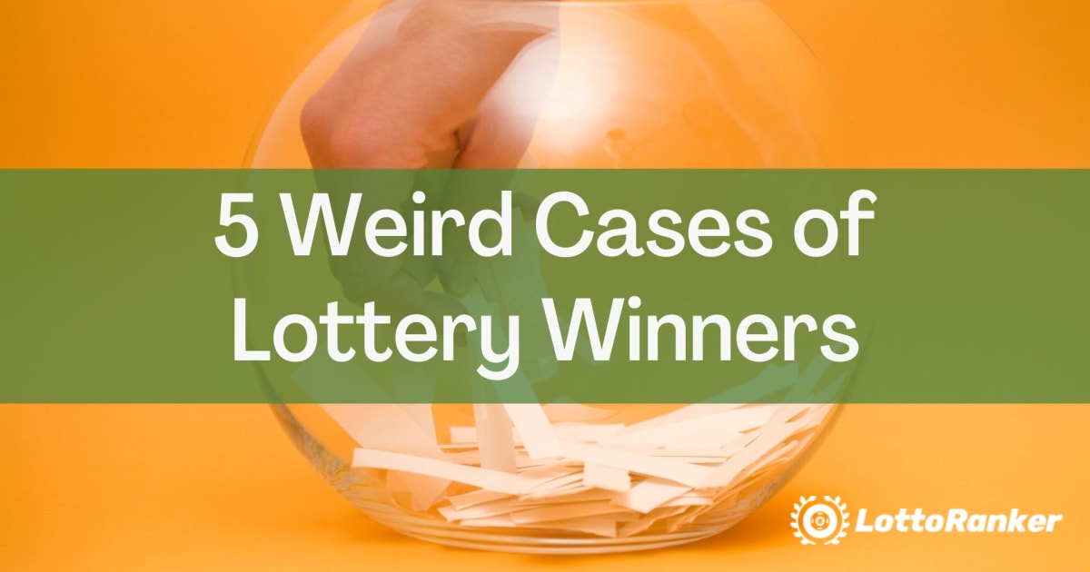 Cinq cas étranges de gagnants de loterie
