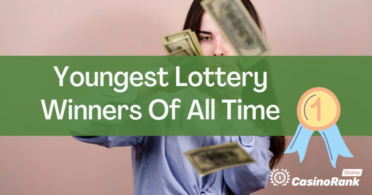 Les plus jeunes gagnants de loterie de tous les temps