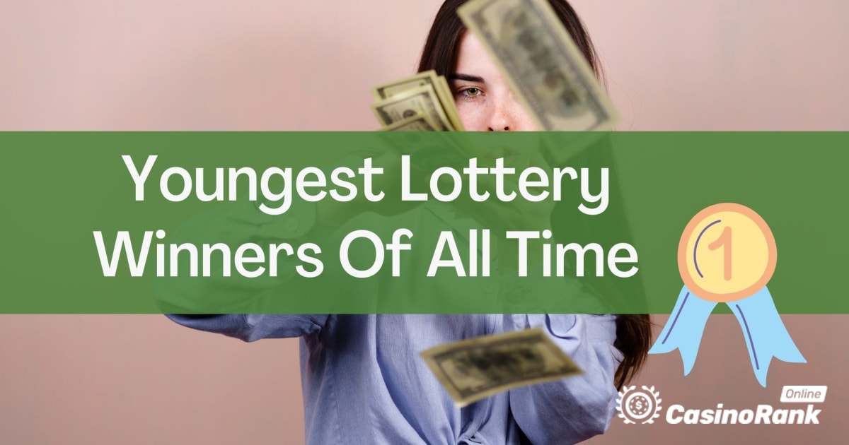 Les plus jeunes gagnants de loterie de tous les temps