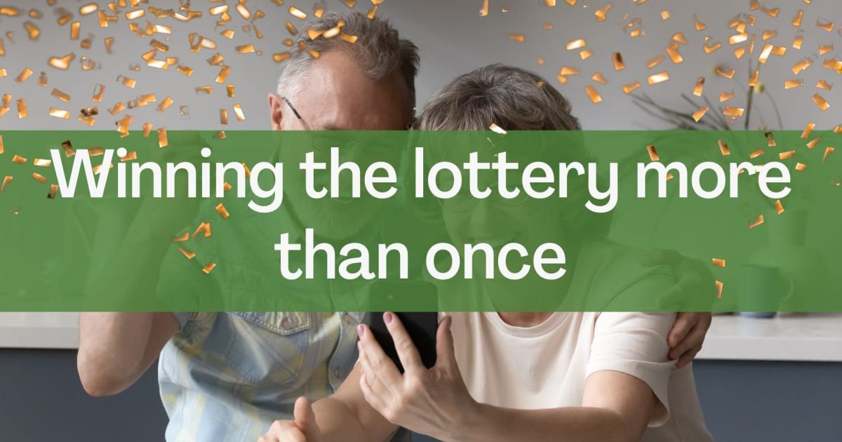 Gagner plus d'une fois à la loterie