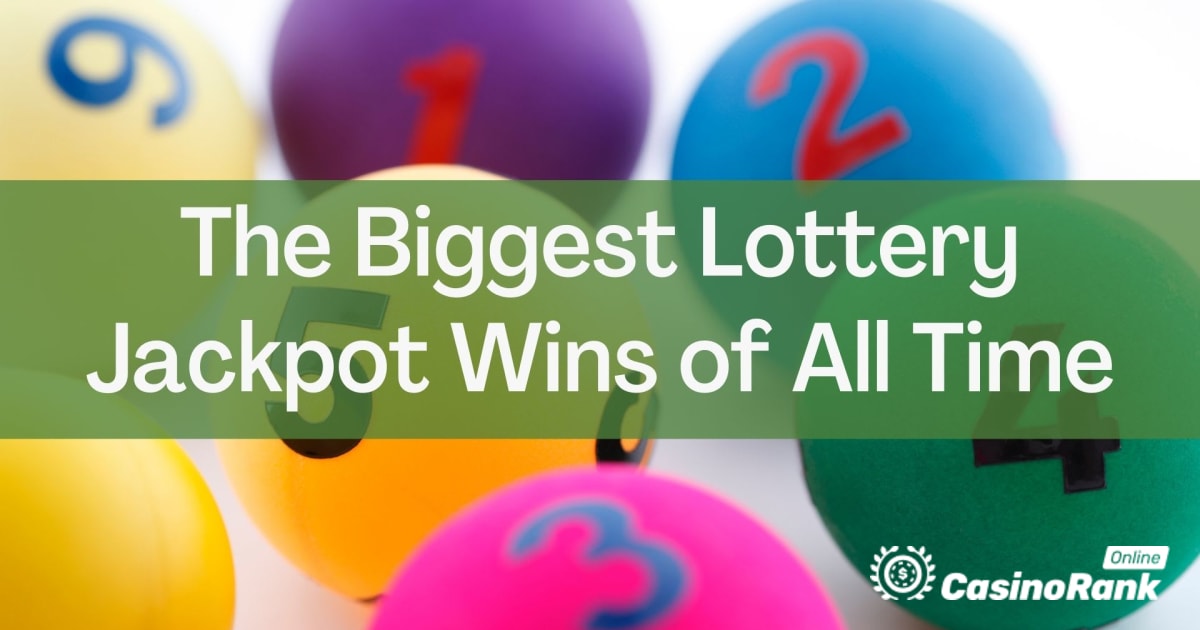 Le plus gros jackpot de loterie de tous les temps