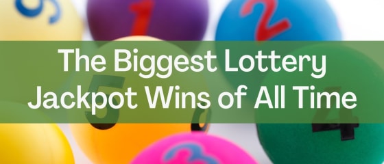 Le plus gros jackpot de loterie de tous les temps